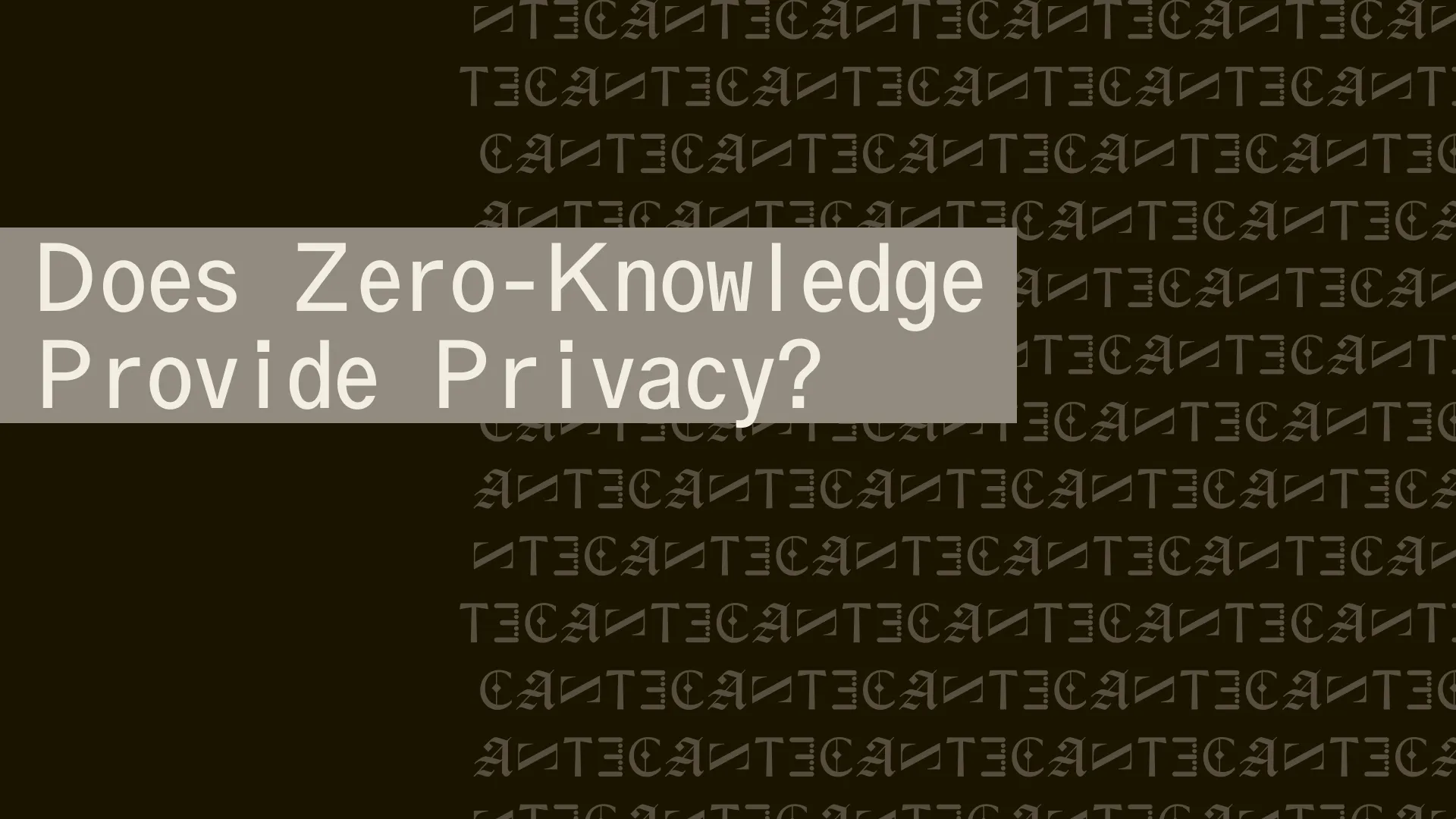 Does zero-knowledge provide privacy?
